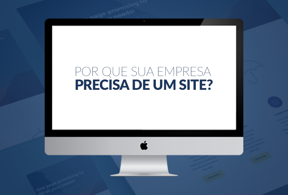 Por que sua empresa precisa de um site?